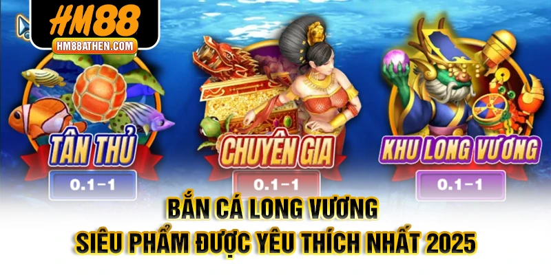 bắn cá long vương hm88