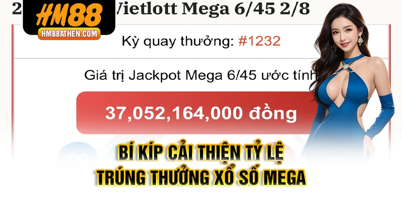 Bí kíp cải thiện tỷ lệ trúng thưởng xổ số MEGA