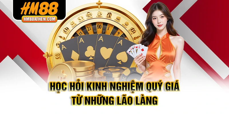 Học hỏi kinh nghiệm quý giá từ những lão làng