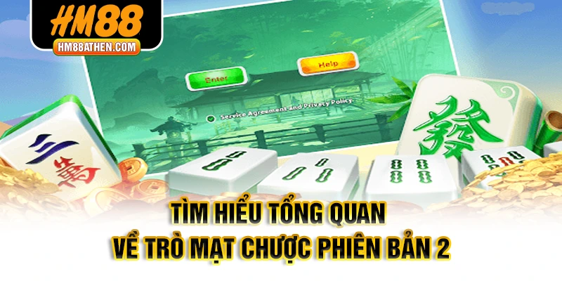 Tìm hiểu tổng quan về trò mạt chược phiên bản 2
